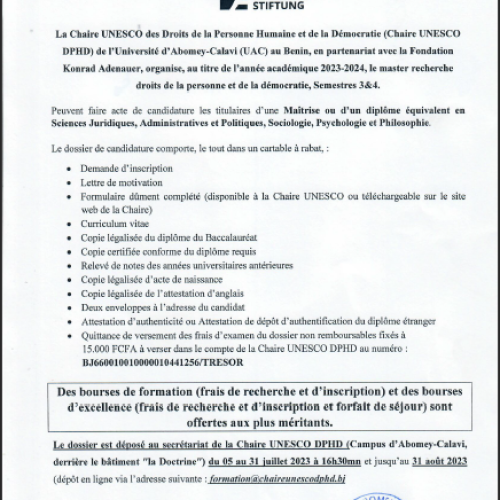 La Chaire UNESCO des Droits de la Personne Humaine et de la Démocratie (Chaire UNESCO DPHD) de l’Université d’ Abomey-Calavi (UAC) au Benin, en partenariat avec la Fondation Konrad Adenauer, organise, au titre de l’année académique 2023-2024, le master recherche droits de la personne et de la démocratie, Semestres 3&4.